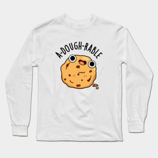 A-dough-rable Cute Cookie Pun Long Sleeve T-Shirt